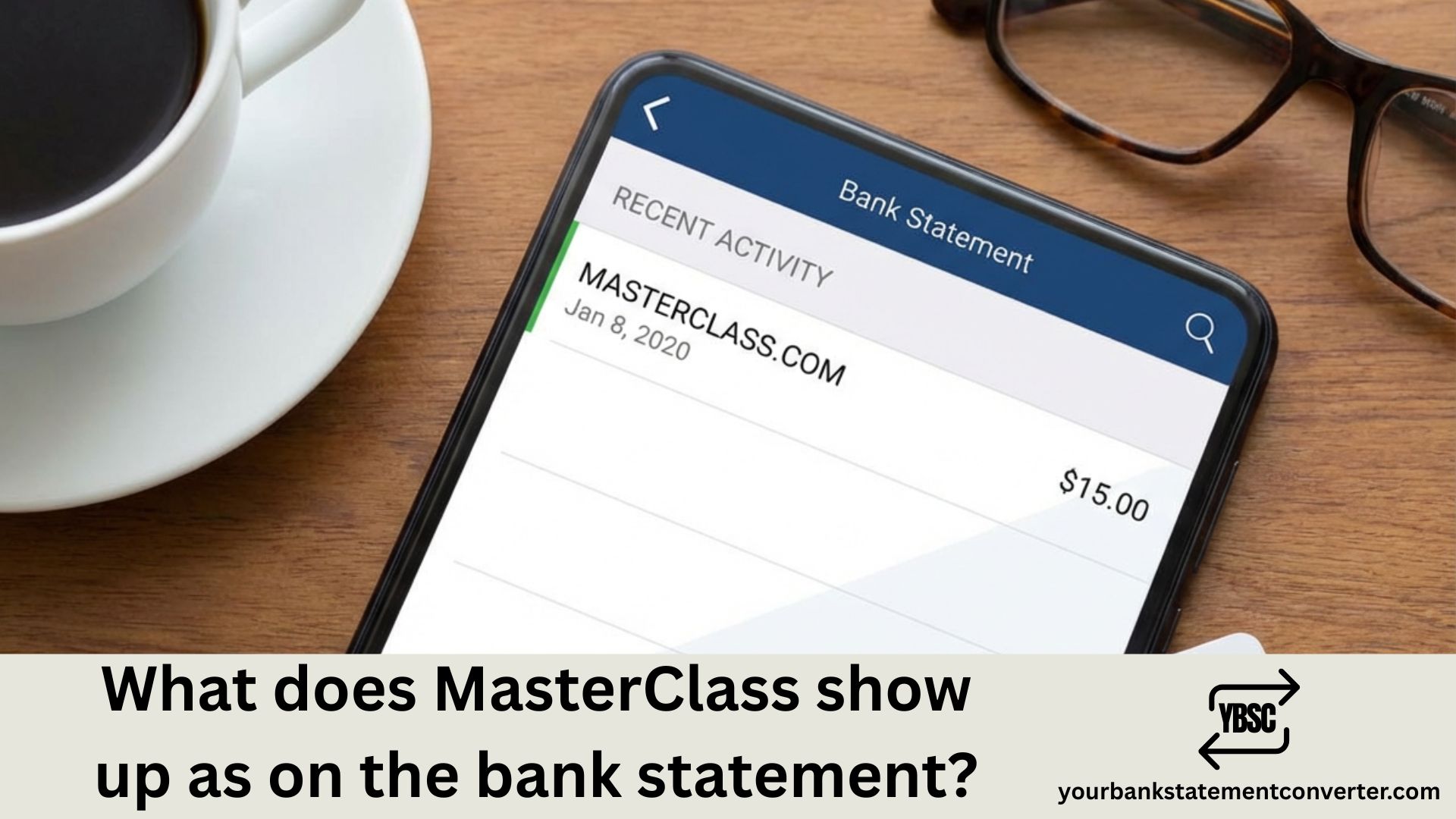 What does MasterClass show up as on the bank statement