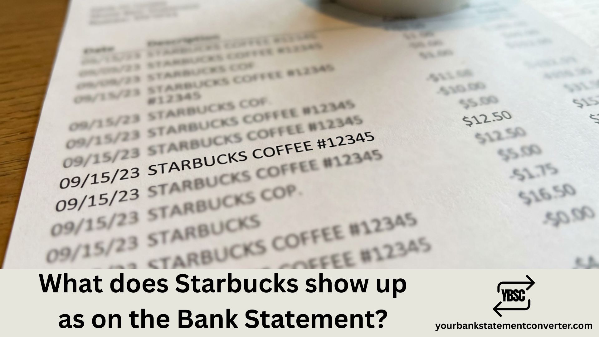 What does Starbucks show up as on the Bank Statement