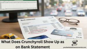 What Does Crunchyroll Show Up as on Bank Statement